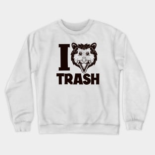 I Love Trash Possum Crewneck Sweatshirt